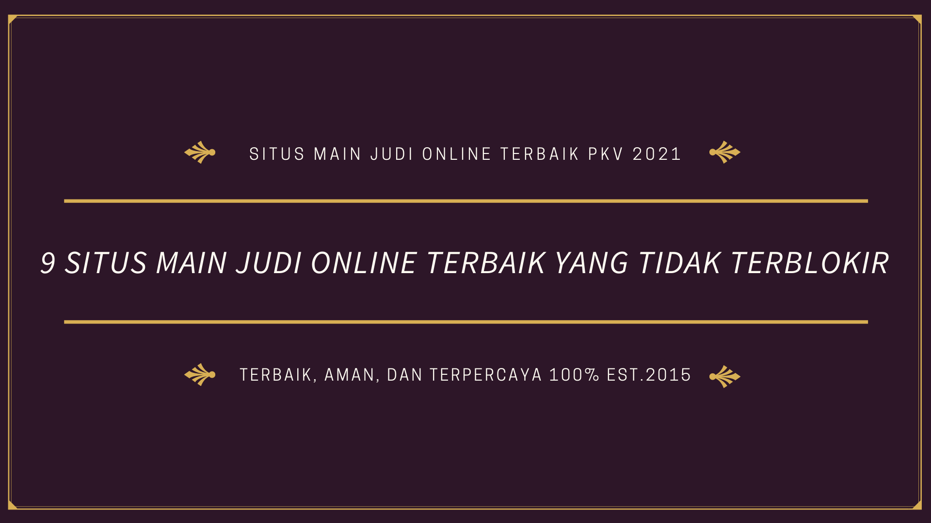 9 Situs Main Judi Online Terbaik yang Tidak Terblokir