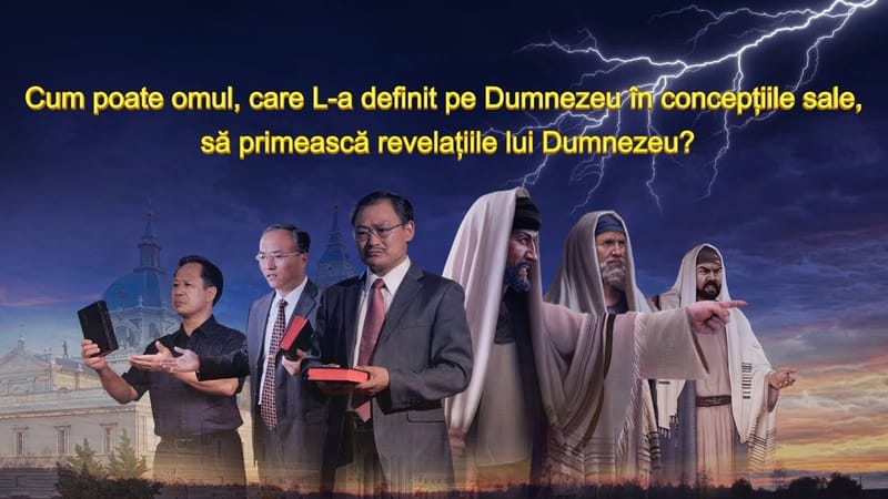 Cum poate omul, care L-a definit pe Dumnezeu în concepțiile sale, să primească revelațiile Lui?