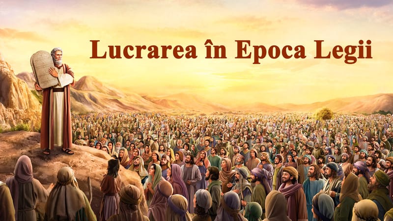 Lucrarea în Epoca Legii