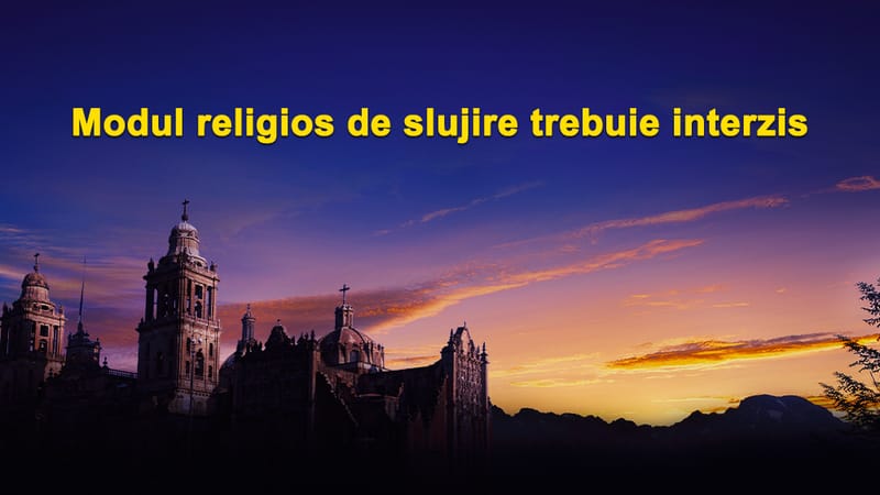 Modul religios de slujire trebuie interzis