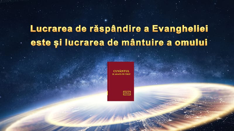 Lucrarea de răspândire a Evangheliei este și lucrarea de salvare a omului
