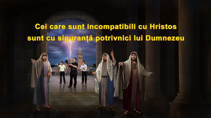„Cei care sunt incompatibili cu Hristos sunt cu siguranță potrivnici lui Dumnezeu”