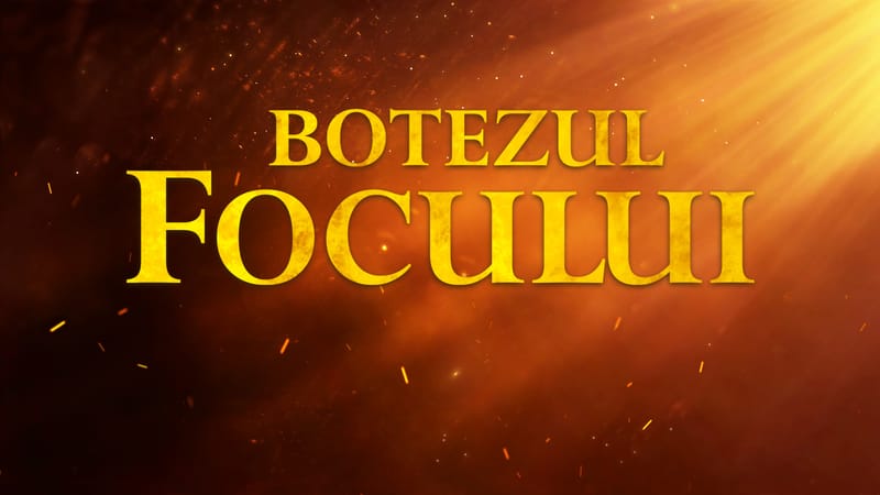 „Botezul Focului”