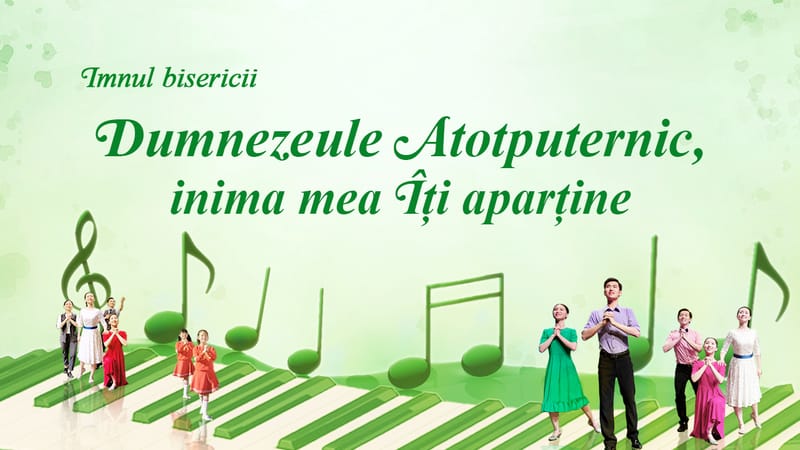 Dumnezeule Atotputernic, inima mea Îți aparține