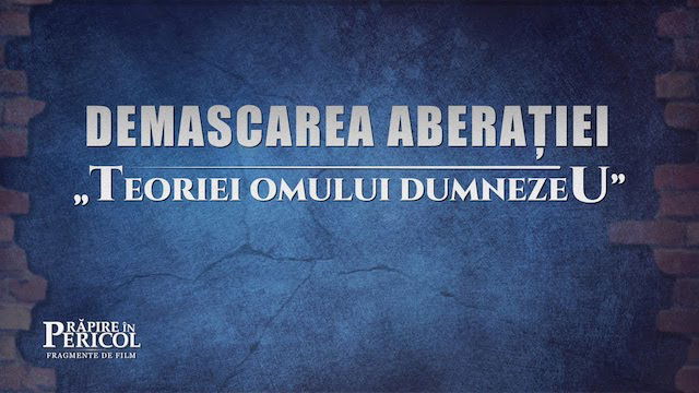 Film creștin „Răpire În Pericol” Segment 1 - Demascarea aberaţiei „Teoriei omului Dumnezeu”