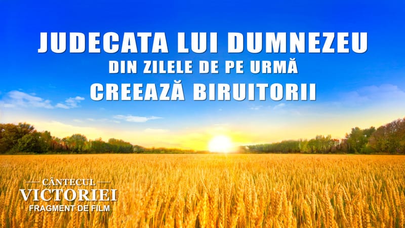 Film crestin „Cântecul Victoriei” Segment 7 - Judecata lui Dumnezeu din zilele de pe urmă creează biruitorii
