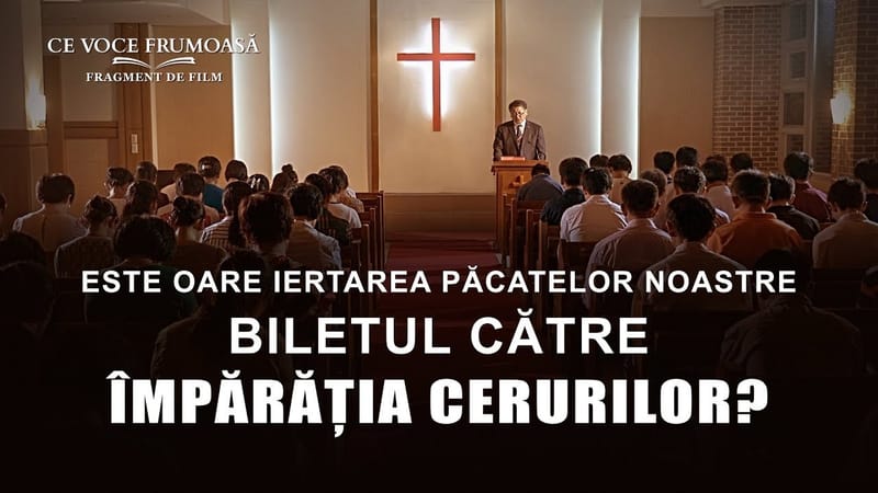 „Ce voce frumoasă” Segment 4 - Este oare iertarea păcatelor noastre biletul către Împărăția Cerurilor?