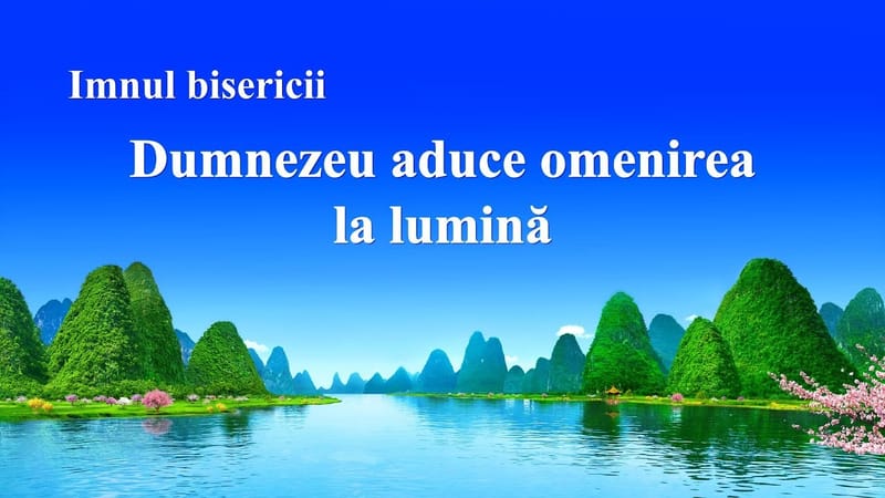 Cea Mai Frumoasa Muzica Crestina „Dumnezeu aduce omenirea la lumină”
