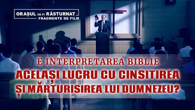 „Orașul va fi răsturnat ” Segment 2 - E interpretarea Biblie același lucru cu cinsitirea și mărturisirea lui Dumnezeu?