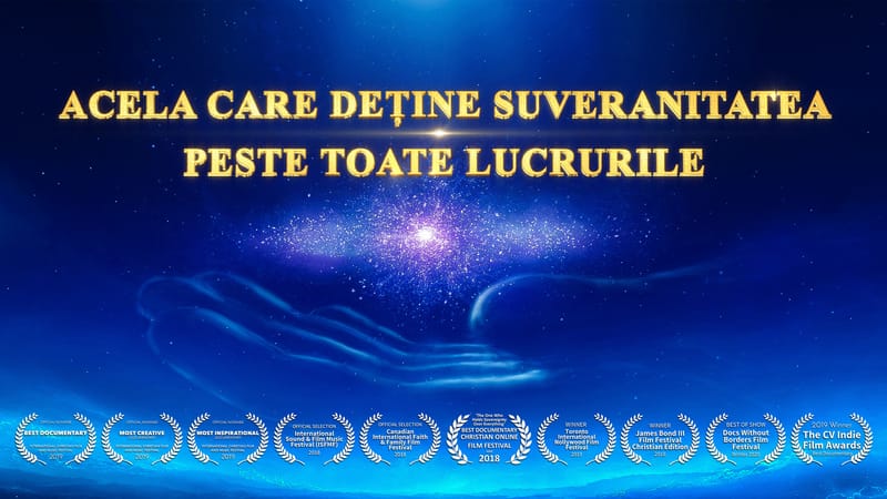 Documentar in Romana - Acela care deține suveranitatea peste toate lucrurile - (Full HD) Mărturie despre autoritatea și marea putere a lui Dumnezeu