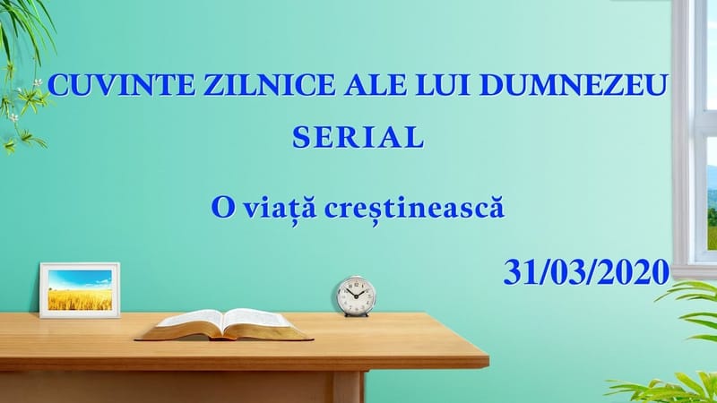 Cuvinte zilnice ale lui Dumnezeu „Esența trupului locuit de Dumnezeuˮ (Fragment 2)