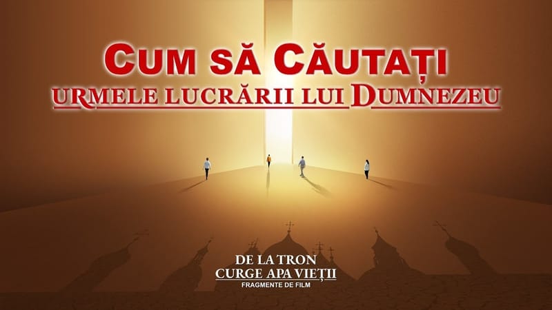 „De la tron curge apa vieții” Segment 1 - Cum să căutați urmele lucrării lui Dumnezeu