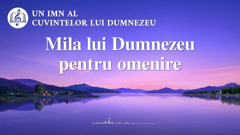 Cantari crestine 2020 „Mila lui Dumnezeu pentru omenire”