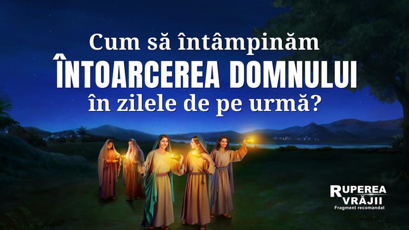 Film creștin „Ruperea Vrăjii” Fragment 1 - Cum putem să întâmpinăm întoarcerea Domnului?