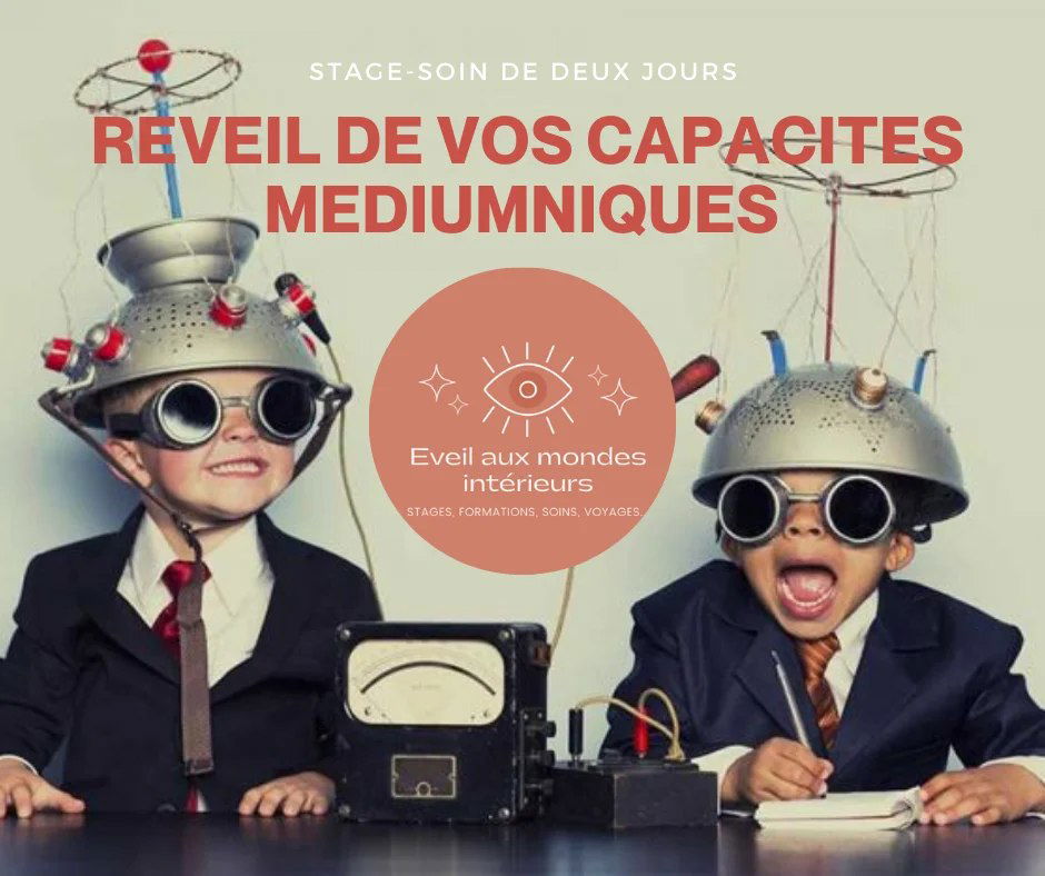 STAGE « Réveil et Pratique de vos capacités médiumniques » + Soins de libération de vos potentiels