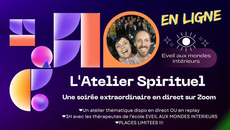 L'ATELIER SPIRITUEL (EN LIGNE / EN DIRECT SUR ZOOM)