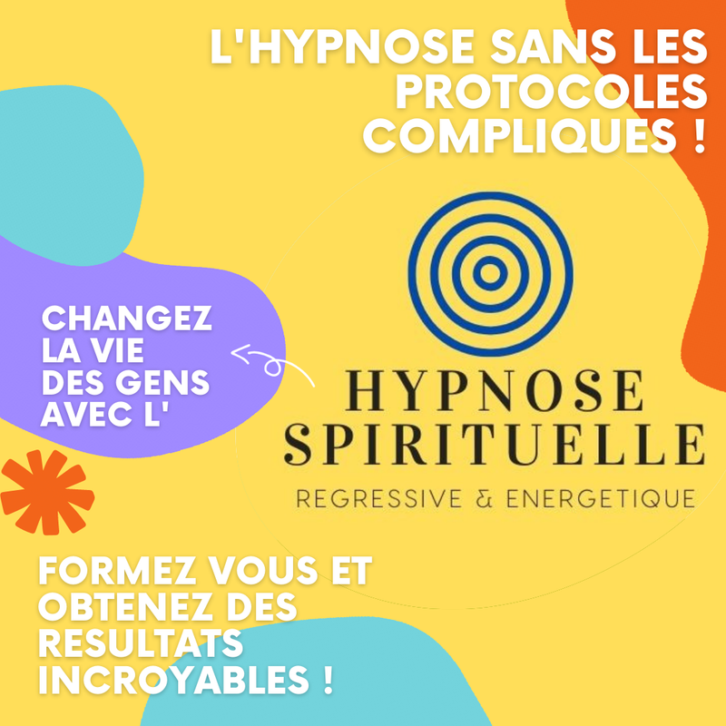 Formation Hypnose Spirituelle Régressive Energetique : Méthode Rapide de libération de l'Etre