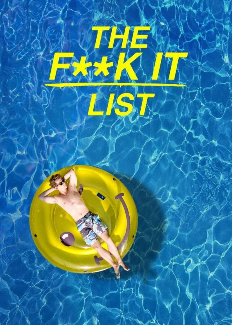 על החיים ועל המוות / The Fuck It List