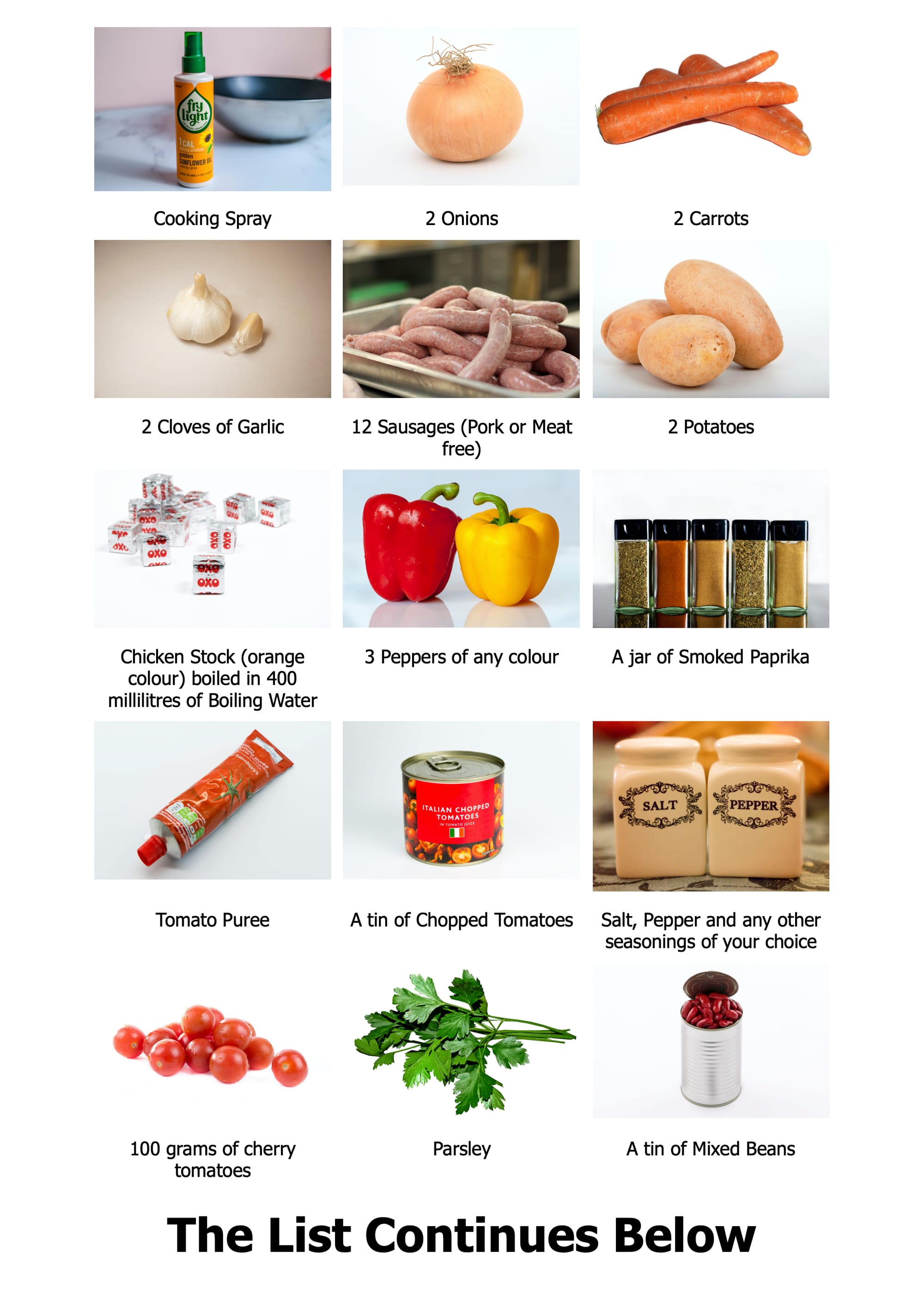 To make Dan's Bean & Sausage Stew, you will need: