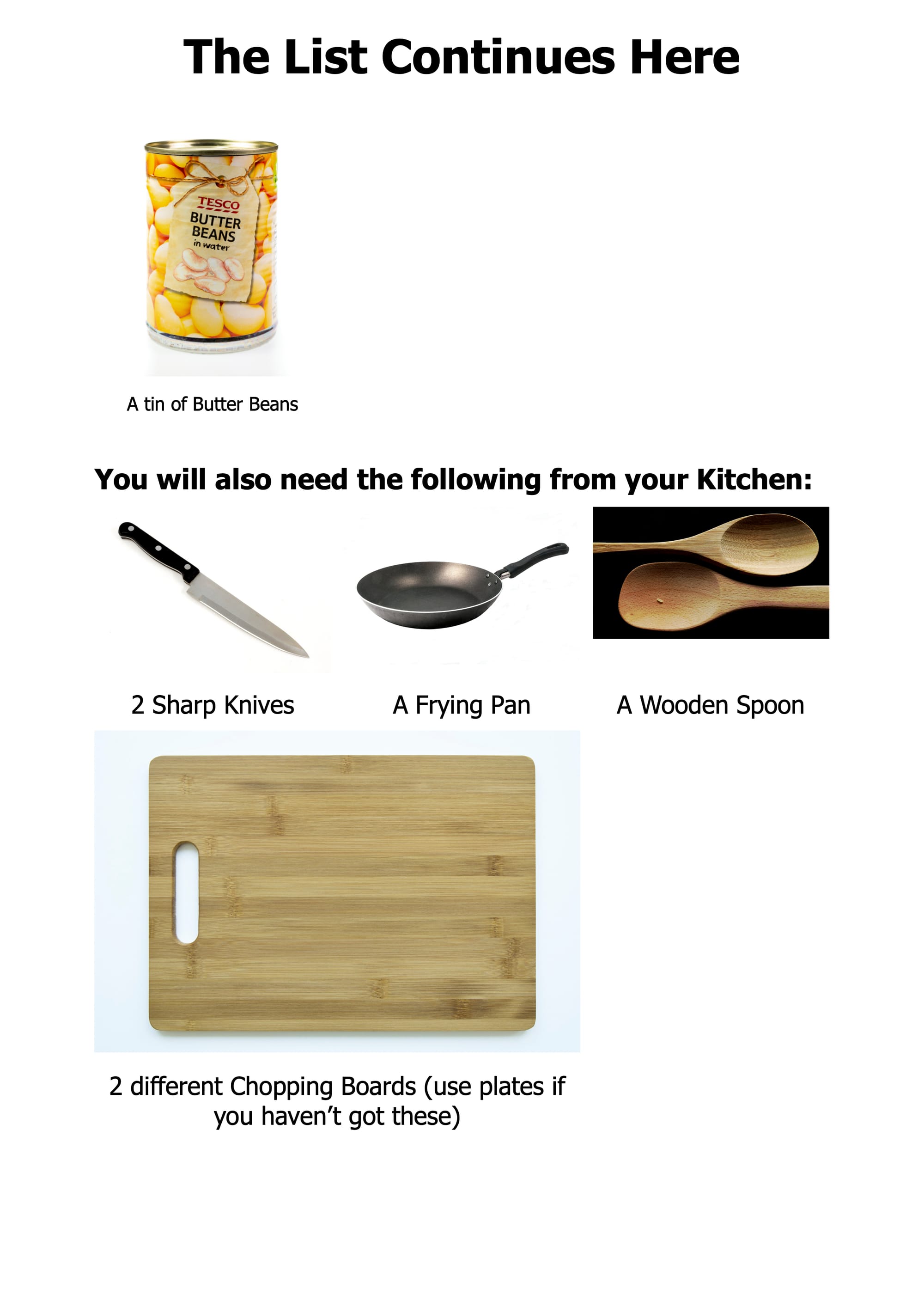 To make Dan's Bean & Sausage Stew, you will need: