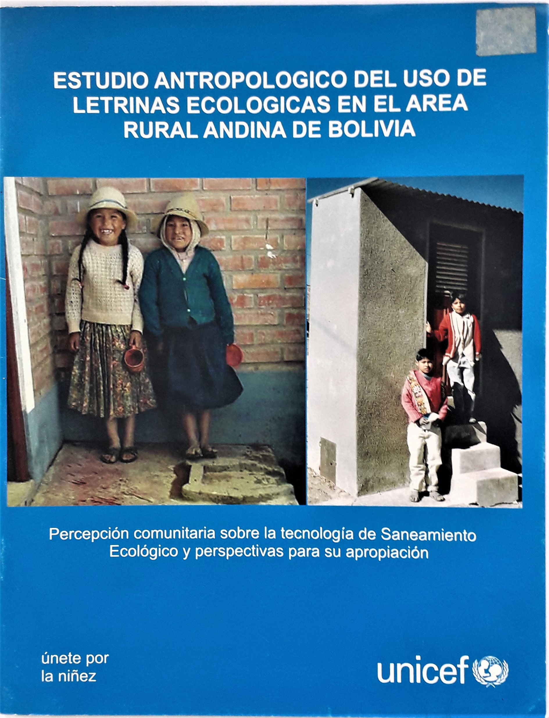 Estudio del uso de letrinas ecologicas en el area Rural Andina de Bolivia