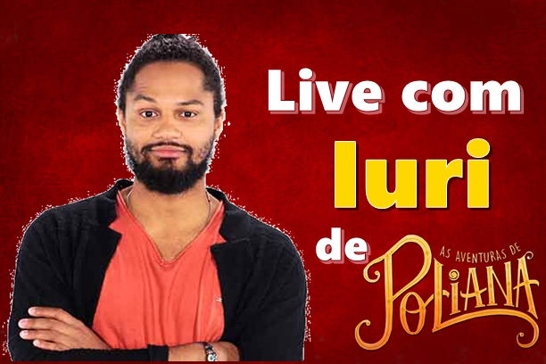 Iuri invade live de As Aventuras de Poliana nesta quinta-feira