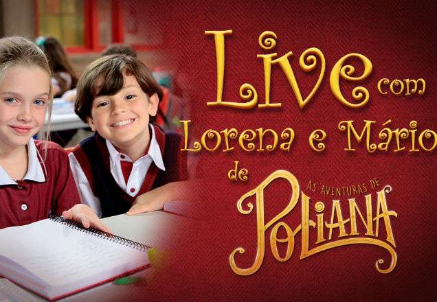 Lorena e Mário invadem a live de "As Aventuras de Poliana" desta Quinta