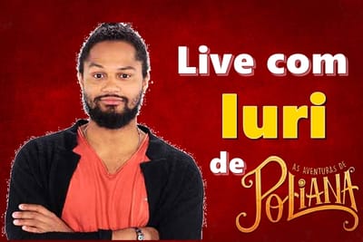Iuri invade live de As Aventuras de Poliana nesta quinta-feira