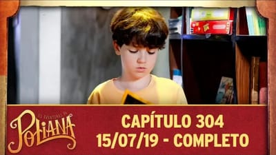 As Aventuras de Poliana - Capítulo 304