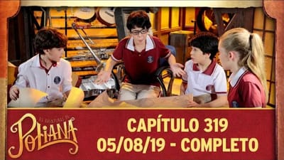 As Aventuras de Poliana - Capítulo 319