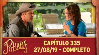 As Aventuras de Poliana - Capítulo 335