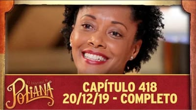 As Aventuras de Poliana - Capítulo 418