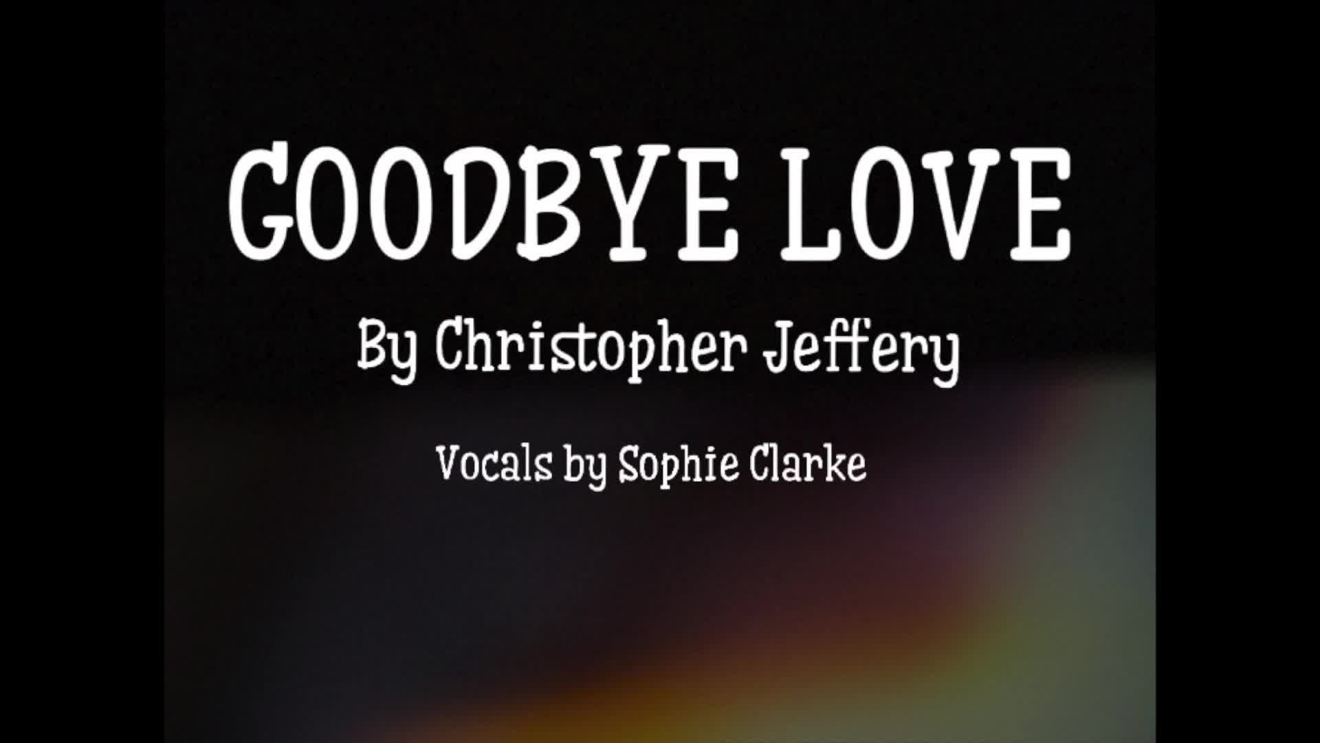 Original Song by Pianist Christopher Jeffery with Vocals by Sophie Clarke