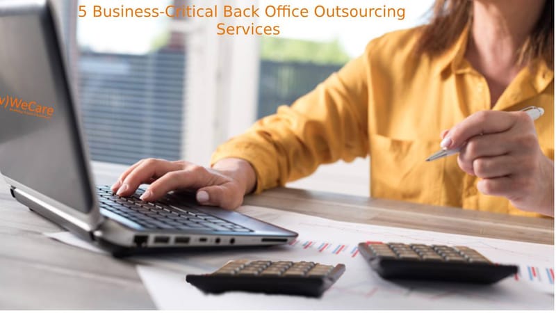 Outsource Back Office and Perform All Business-Critical Services with Ease