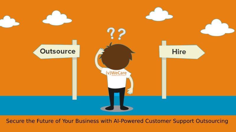 Secure the Future of Your Business with AI-Powered Customer Support Outsourcing