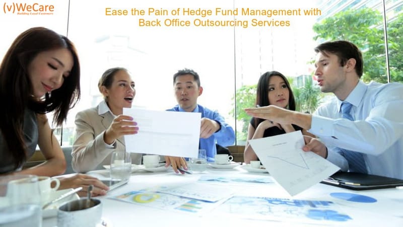 Ease the Pain of Hedge Fund Management with Back Office Outsourcing Services