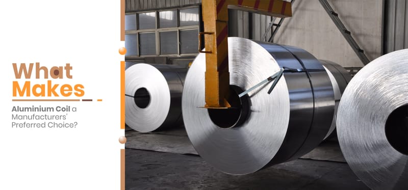WHAT MAKES ALUMINIUM FOIL A MANUFACTURERS’ PREFERRED CHOICE?