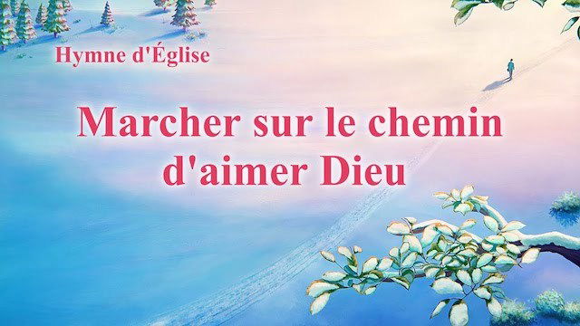 Marcher sur le chemin d'aimer Dieu
