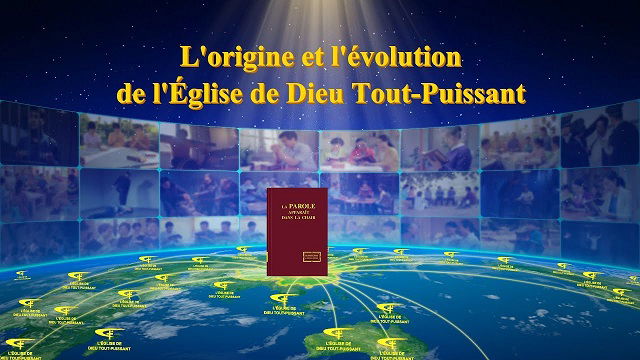 L'origine et l'évolution de l'Église de Dieu Tout-Puissant