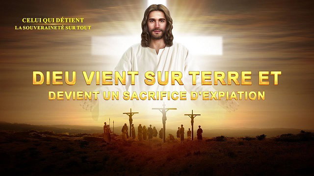 Dieu vient sur terre et devient un sacrifice d'expiation