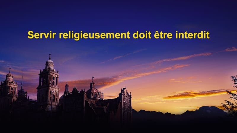 Servir religieusement doit être interdit