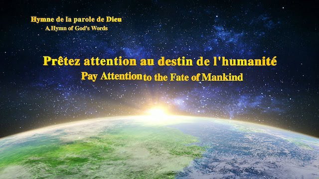 Prêtez attention au destin de l'humanité