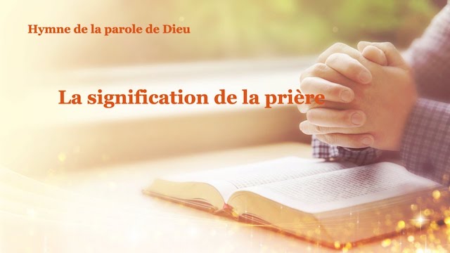 La signification de la prière