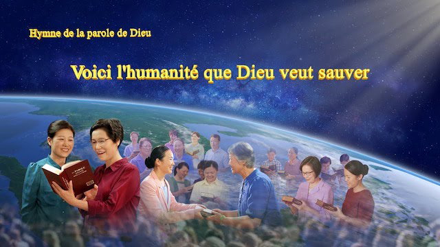 Voici l'humanité que Dieu veut sauver