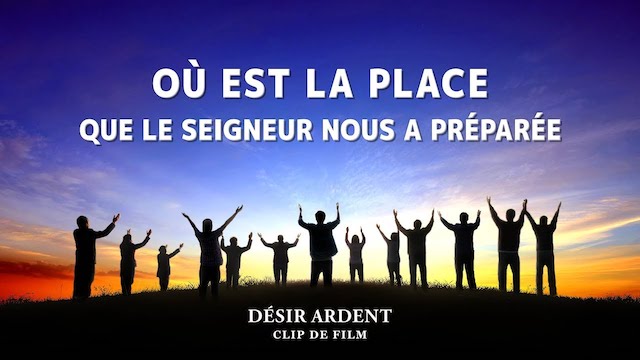 Où est la place que le Seigneur nous a préparée ?