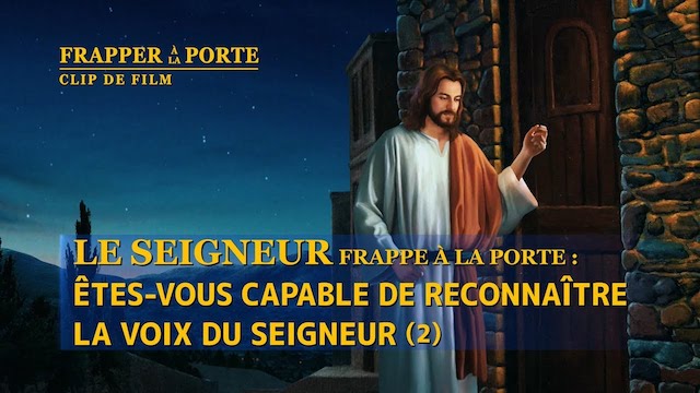 Film chrétien « Frapper à la porte » (Partie 5/5)