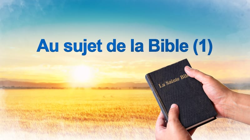 Au sujet de la Bible (1)