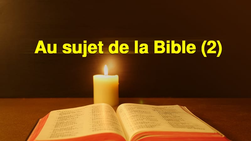 Au sujet de la Bible (2)