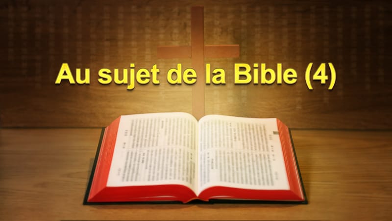 Au sujet de la Bible (4)