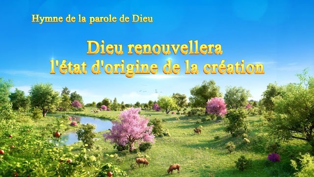 Dieu renouvellera l'état d'origine de la création